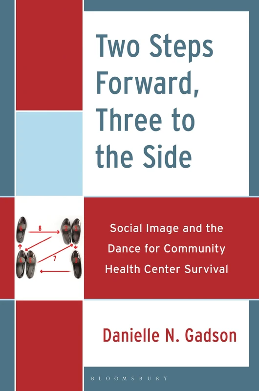 Two Steps Forward, Three to the Side: Social Image and the Dance for Community Health Center Survival