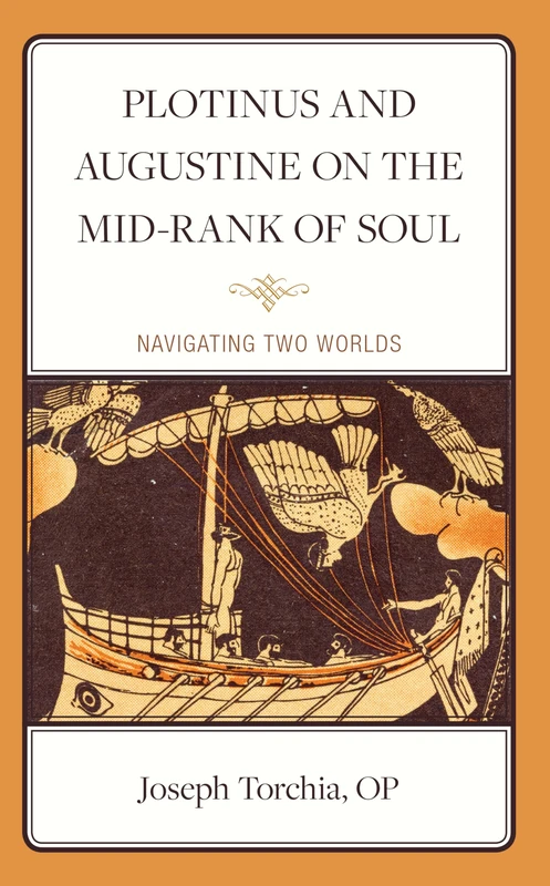 Plotinus and Augustine on the Mid-Rank of Soul: Navigating Two Worlds - Image 1