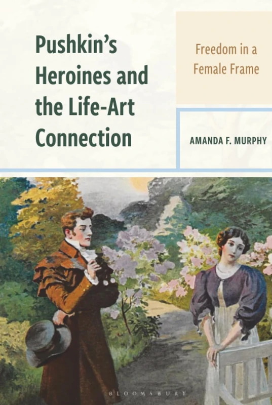 Pushkin's Heroines and the Life-Art Connection: Freedom in a Female Frame - Image 1