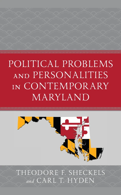 Political Problems and Personalities in Contemporary Maryland (Bloomsbury Studies in Political Communication) - Image 1