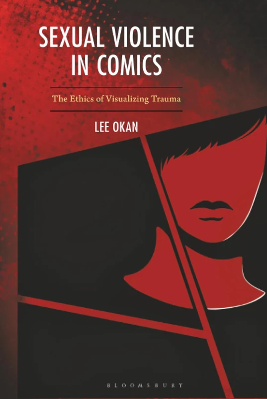 Sexual Violence in Comics: The Ethics of Visualizing Trauma