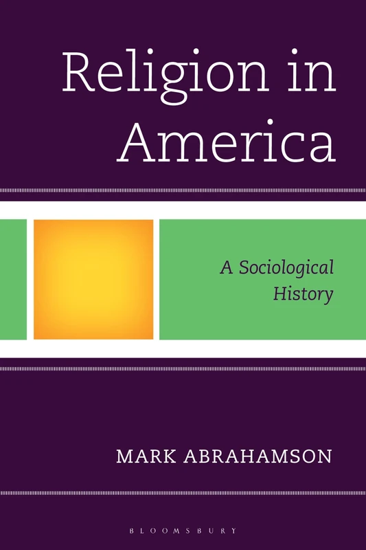 Religion in America: A Sociological History