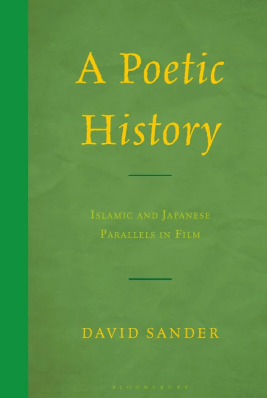 Poetic History, A: Islamic and Japanese Parallels in Film - Image 1
