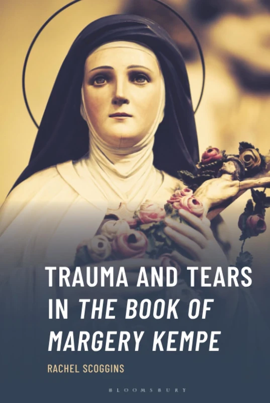 Trauma and Tears in The Book of Margery Kempe (Studies in Medieval Literature) - Image 1