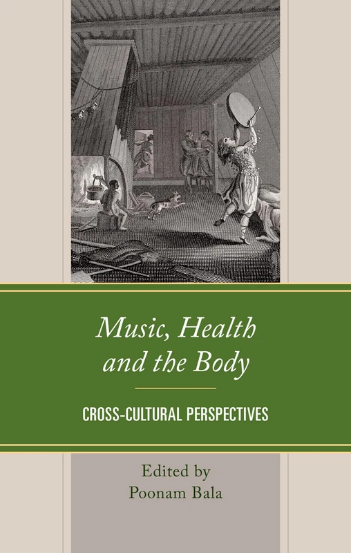 Music, Health, and the Body: Cross-Cultural Perspectives