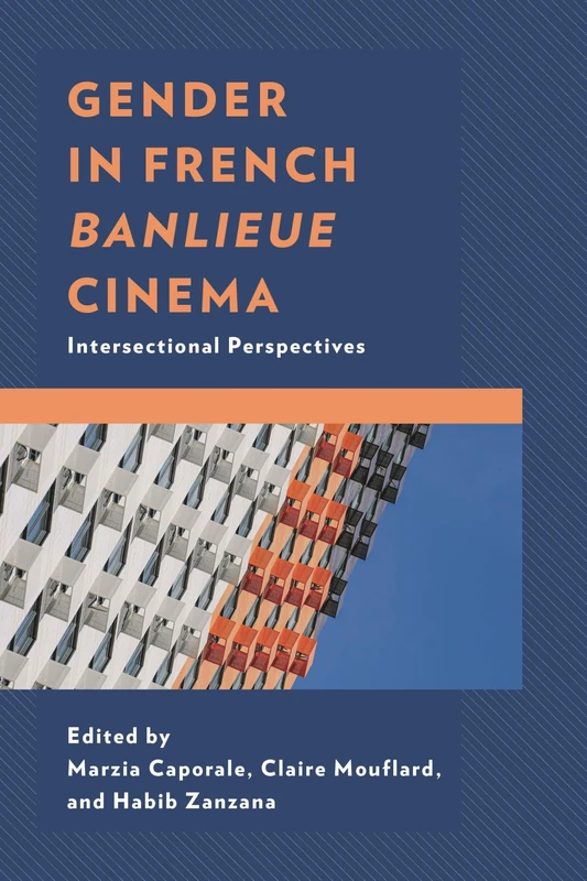 Gender in French Banlieue Cinema: Intersectional Perspectives