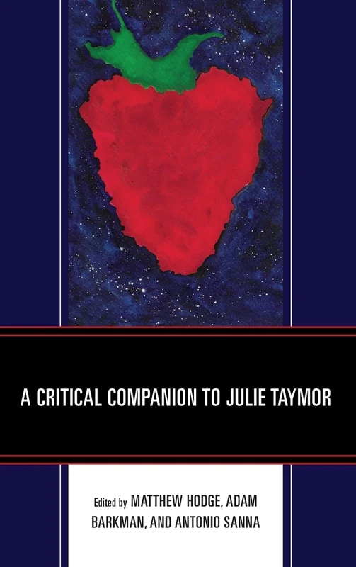 A Critical Companion to Julie Taymor (Critical Perspectives on Contemporary Directors)