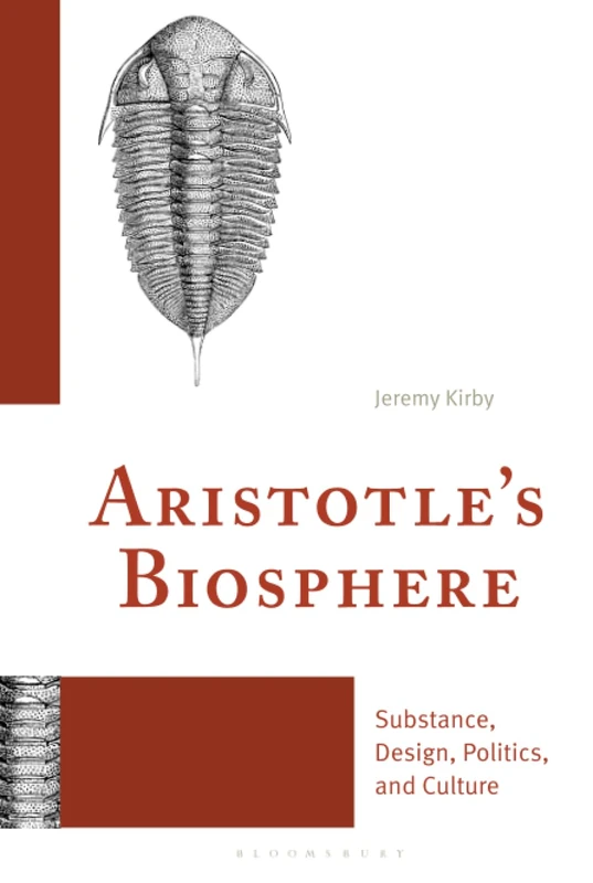 Aristotle's Biosphere: Substance, Design, Politics, and Culture