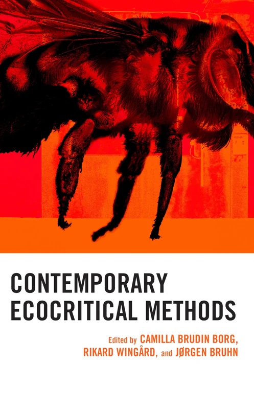 Contemporary Ecocritical Methods (Ecocritical Theory and Practice)