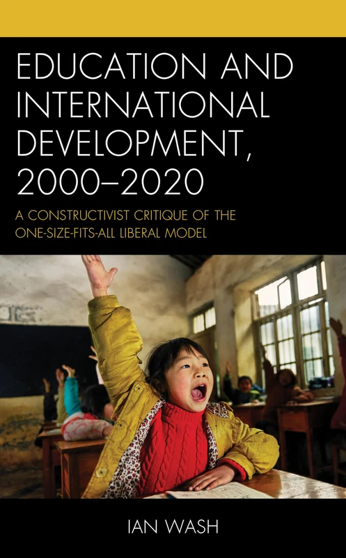 Education and International Development, 2000-2020: A Constructivist Critique of the One-size-fits-all Liberal Model - Image 1