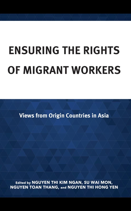 Ensuring the Rights of Migrant Workers: Views from Origin Countries in Asia
