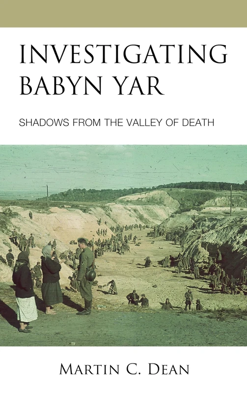 Investigating Babyn Yar: Shadows from the Valley of Death