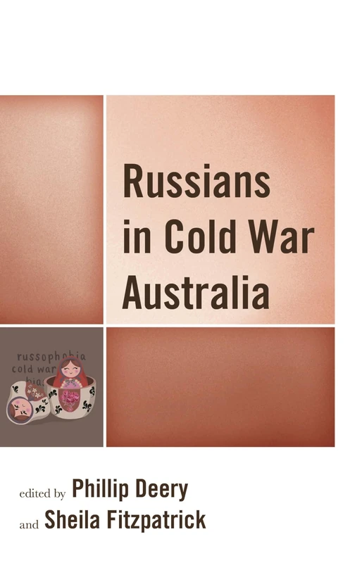 Russians in Cold War Australia (The Harvard Cold War Studies Book Series)