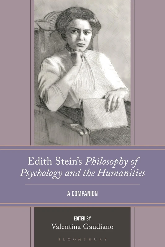 Edith Stein's Philosophy of Psychology and the Humanities: A Companion (Edith Stein Studies)