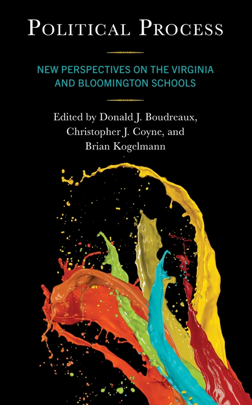 Political Process: New Perspectives on the Virginia and Bloomington Schools (Economy, Polity, and Society)
