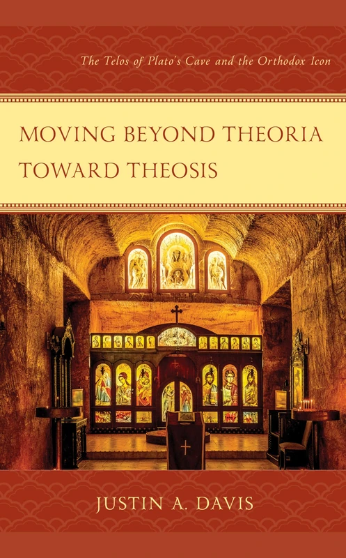 Lexington Books - Moving beyond Theoria toward Theosis