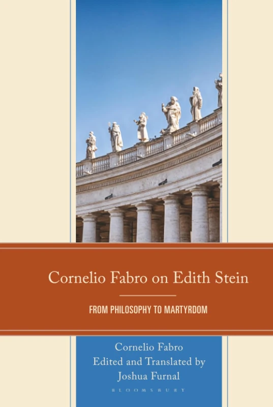 Cornelio Fabro on Edith Stein: From Philosophy to Martyrdom (Edith Stein Studies)