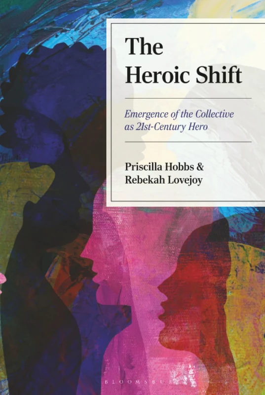 Heroic Shift, The: Emergence of the Collective as 21st-Century Hero - Image 1