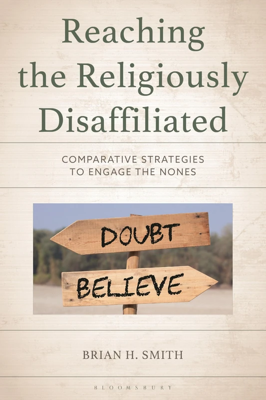 Reaching the Religiously Disaffiliated: Comparative Strategies to Engage the Nones