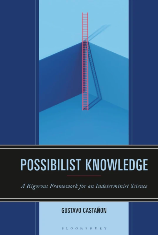 Possibilist Knowledge: A Rigorous Framework for an Indeterminist Science