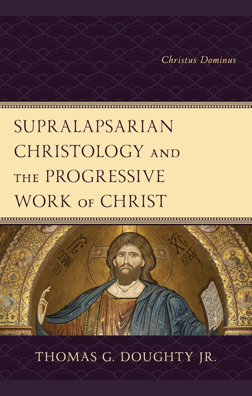 Lexington Books - Supralapsarian Christology: Christus Dominus - Image 1