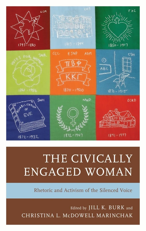 Civically Engaged Woman, The: Rhetoric and Activism of the Silenced Voice
