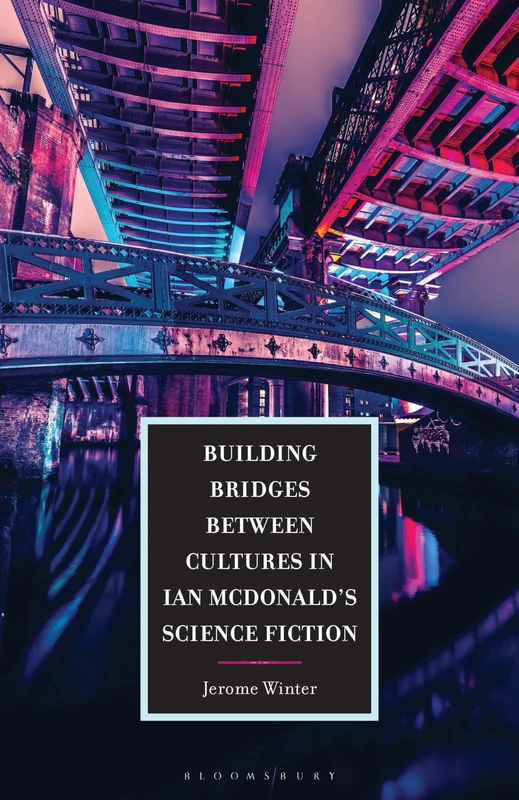 Building Bridges between Cultures in Ian McDonald's Science Fiction - Image 1