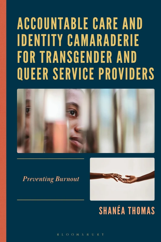 Accountable Care and Identity Camaraderie for Transgender and Queer Service Providers: Preventing Burnout