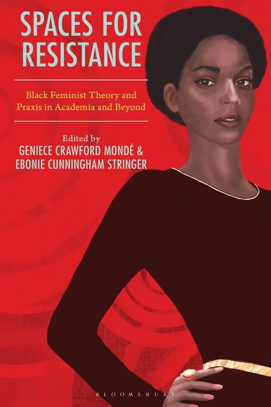 Spaces for Resistance: Black Feminist Theory and Praxis in Academia and Beyond - Image 1