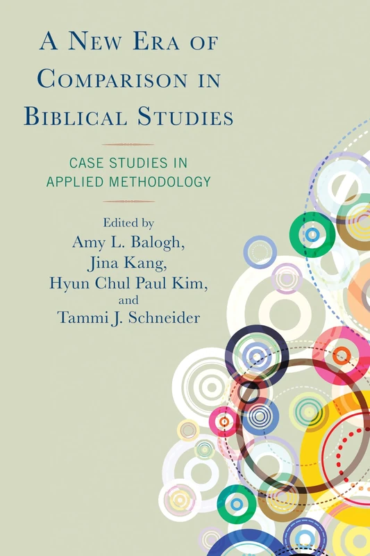 A New Era of Comparison in Biblical Studies: Case Studies in Applied Methodology