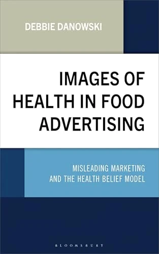 Images of Health in Food Advertising: Misleading Marketing and the Health Belief Model