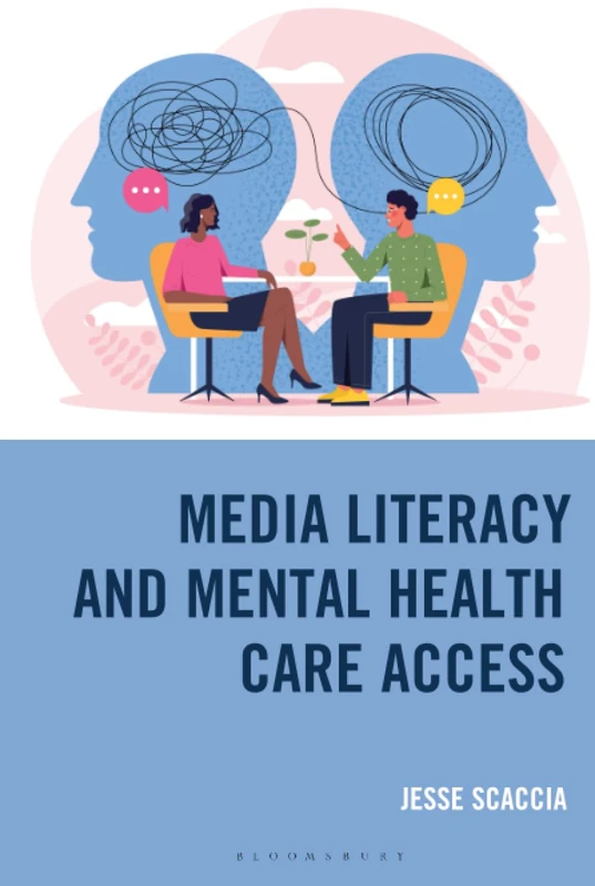 Media Literacy and Mental Health Care Access: The Communication that Connects Those in Need and the Care They Need