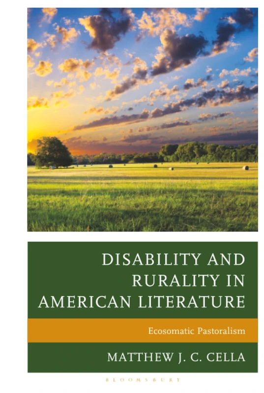 Disability and Rurality in American Literature: Ecosomatic Pastoralism