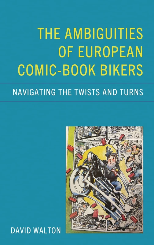 The Ambiguities of European Comic-book Bikers: Navigating the Twists and Turns
