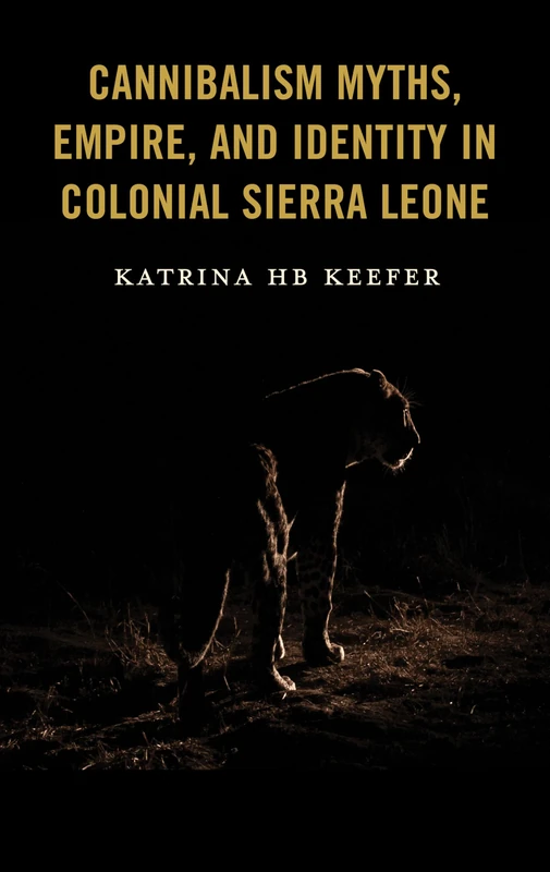 Cannibalism Myths, Empire, and Identity in Colonial Sierra Leone - Image 1