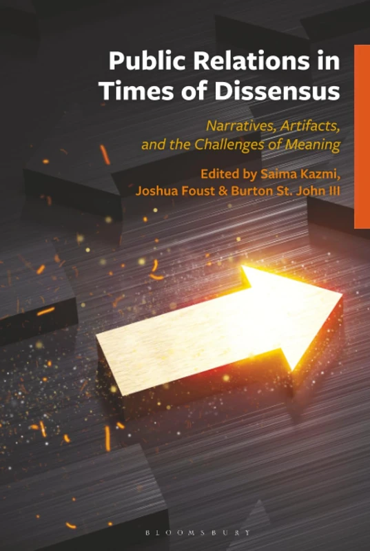 Public Relations in Times of Dissensus: Narratives, Artifacts, and the Challenges of Meaning