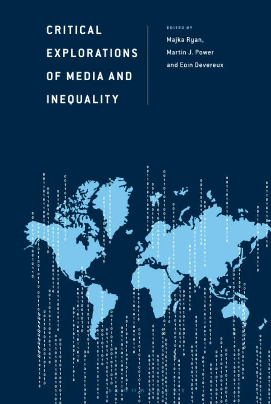 Critical Explorations of Media and Inequality (Discourse, Power and Society)
