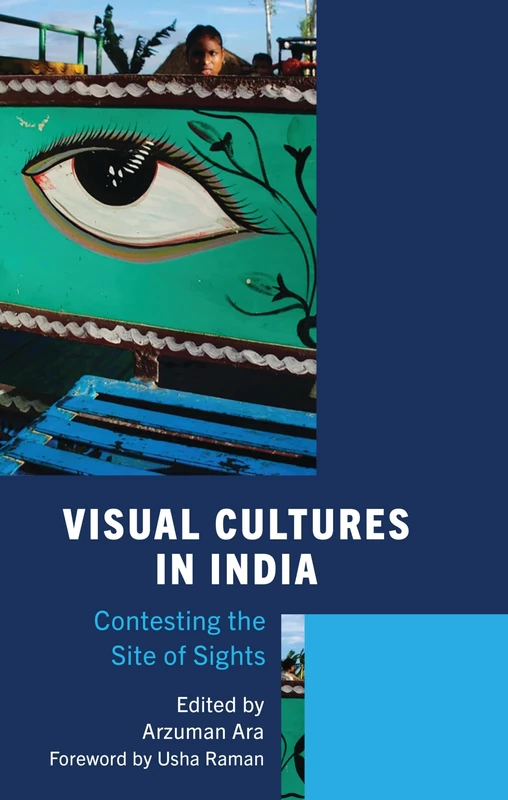 Visual Cultures in India: Contesting the Site of Sights