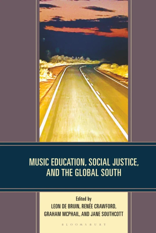 Music Education, Social Justice, and the Global South