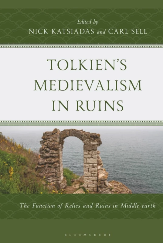 Tolkien's Medievalism in Ruins: The Function of Relics and Ruins in Middle-earth