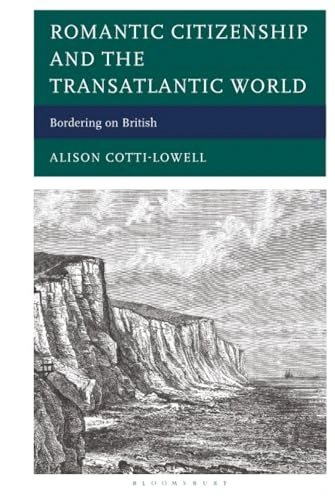 Romantic Citizenship and the Transatlantic World: Bordering on British