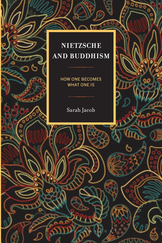 Nietzsche and Buddhism: How One Becomes What One Is (Studies in Comparative Philosophy and Religion) - Image 1