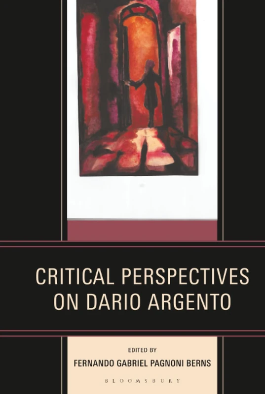 Critical Perspectives on Dario Argento (Critical Perspectives on Contemporary Directors)