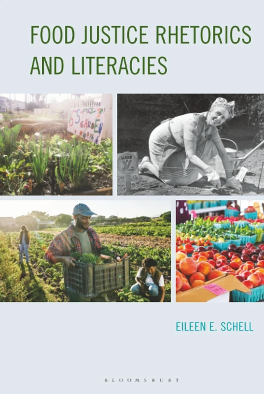 Food Justice Rhetorics and Literacies