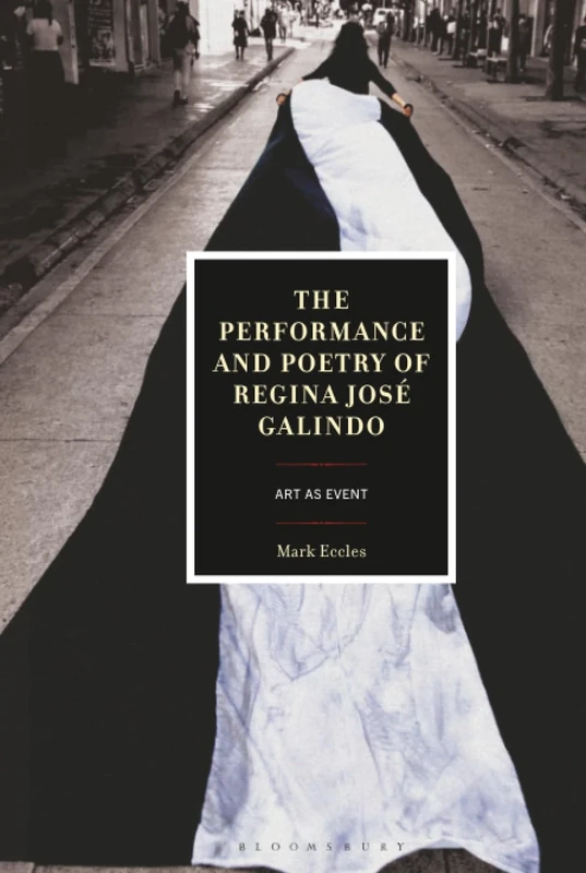 Performance and Poetry of Regina José Galindo, The: Art as Event - Image 1