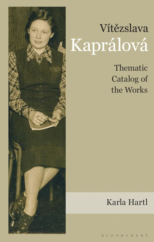 Vítezslava Kaprálová: Thematic Catalog of the Works