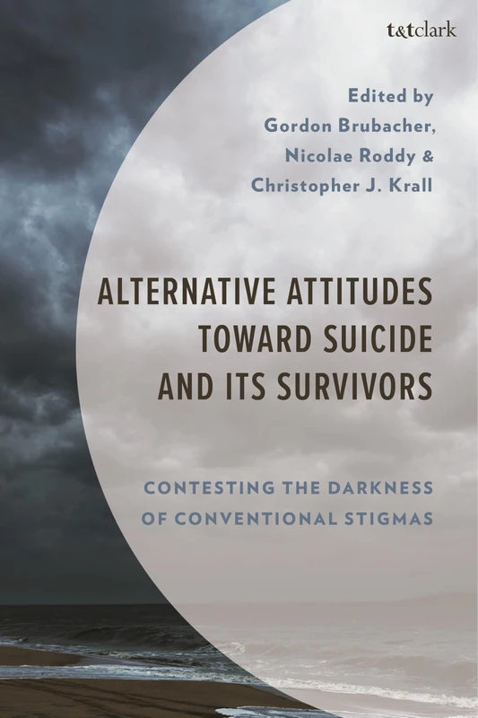 Alternative Attitudes Toward Suicide and Its Survivors: Contesting the Darkness of Conventional Stigmas