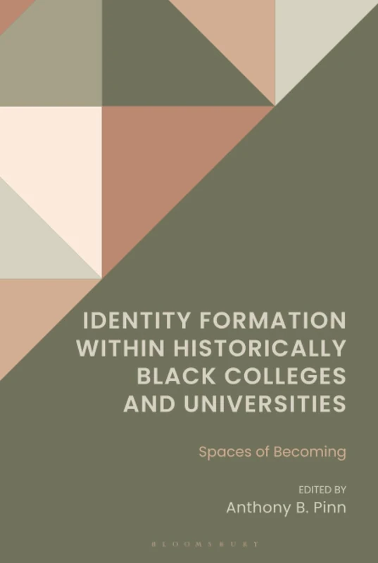 Identity Formation within Historically Black Colleges and Universities: Spaces of Becoming