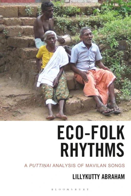 Eco-Folk Rhythms: A puttinai Analysis of Mavilan Songs (Ecocritical Theory and Practice)