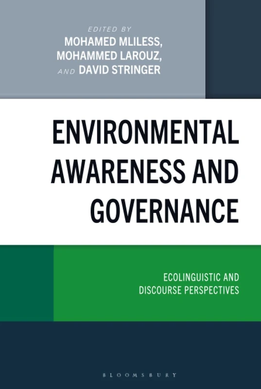 Environmental Awareness and Governance: Ecolinguistic and Discourse Perspectives